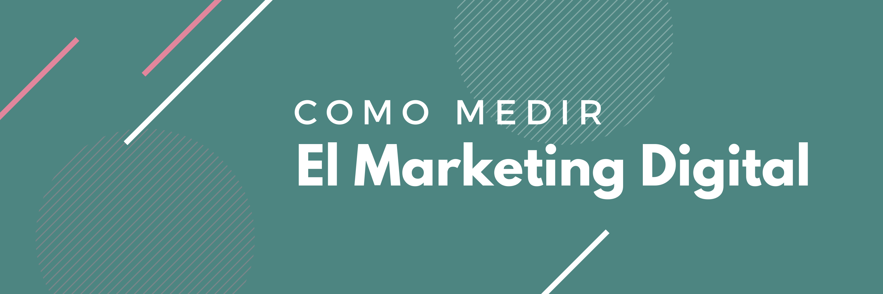 ¿Como medir el Marketing Digital?